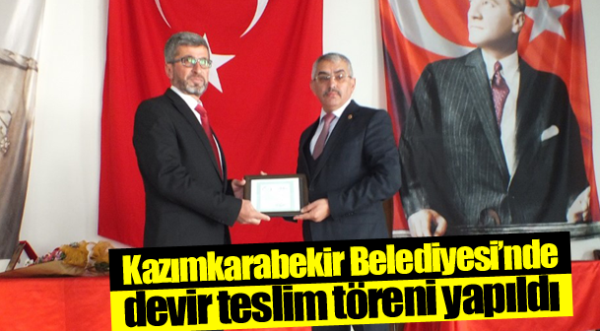 Kazımkarabekir Belediyesi’nde devir teslim töreni yapıldı