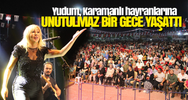 Yudum, Karamanlı hayranlarına unutulmaz bir gece yaşattı