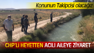 CHP’Lİ HEYETTEN ACILI AİLEYE ZİYARET