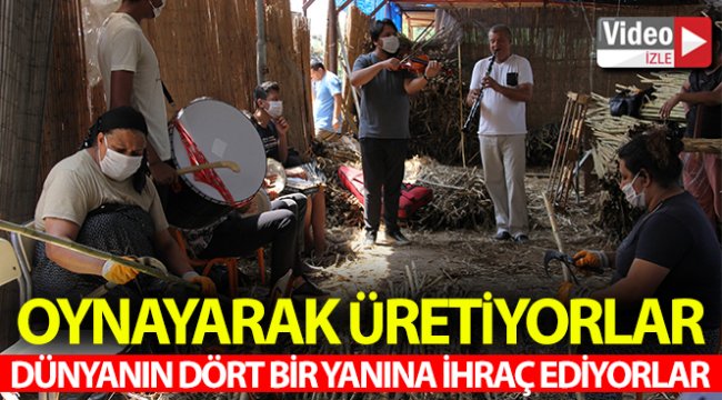 Oynayarak üretim yapıyorlar, ürünlerini dünyanın dört bir yanına ihraç ediyorlar