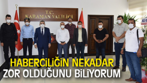 Vali Işık: “Haberciliğin ne kadar zor bir meslek olduğunu biliyorum”