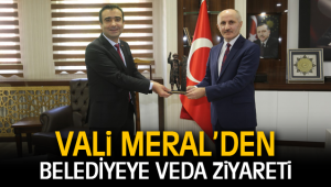 VALİ MERAL’DEN BELEDİYEYE VEDA ZİYARETİ