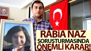 Rabia Naz’ın ölümüyle ilgili soruşturmada takipsizlik kararı