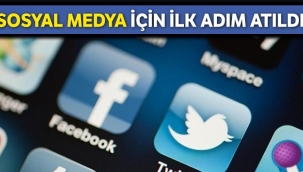 Sosyal medya için ilk adım atıldı