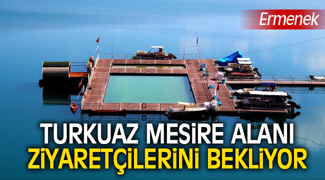TURKUAZ MESİRE ALANI ZİYARETÇİLERİNİ BEKLİYOR