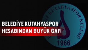 Belediye Kütahyaspor Hesabından Büyük Gaf !