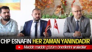 CHP ESNAFIN HER ZAMAN YANINDADIR