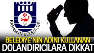 BELEDİYENİN ADINI KULLANAN DOLANDIRICILARA DİKKAT