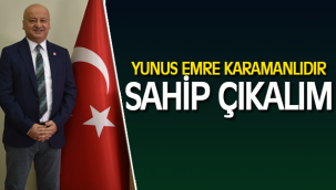 YUNUS EMRE KARAMANLIDIR SAHİP ÇIKALIM