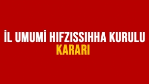 Karaman İl Umumi Hıfzıssıhha Kurulu Kararı