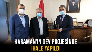KARAMAN'IN DEV PROJESİNDE İHALE YAPILDI