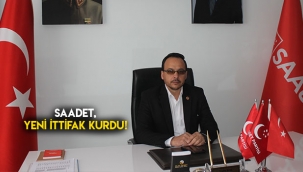 SAADET, YENİ İTTİFAK KURDU!
