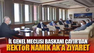 İL GENEL MECLİSİ BAŞKANI ÇAYIR'DAN REKTÖR NAMIK AK’A ZİYARET