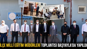 İlçe Milli Eğitim Müdürleri Toplantısı Başyayla’da Yapıldı