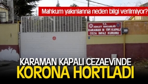 KAPALI CEZAEVİNDE KORONAVİRÜS HORTLADI 