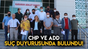 CHP ve ADD suç duyurusunda bulundu!