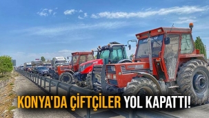 KONYA'DA ÇİFTÇİLER YOL KAPATTI!