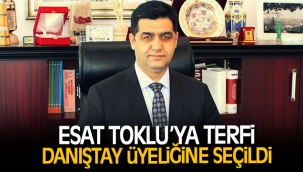 ESAT TOKLU’YA TERFi DANIŞTAY ÜYELİĞİNE SEÇİLDİ