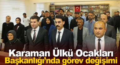 Karaman Ülkü Ocakları Başkanlığı’nda görev değişimi