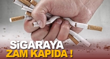 Sigaraya zam kapıda!