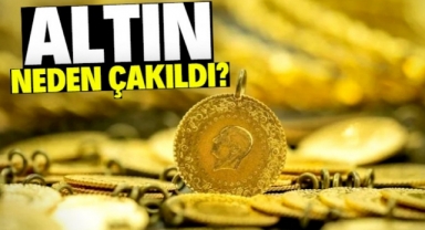 Altın fiyatlarının neden çakıldığı belli oldu