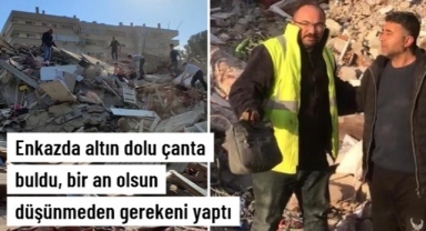 Enkazdan bulduğu 500 bin TL'lik altın dolu çantayı sahibine teslim etti