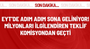 EYT'de adım adım sona geliniyor! Milyonları ilgilendiren teklif, TBMM Plan ve Bütçe Komisyonu'nda kabul edildi