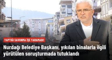 Nurdağı Belediye Başkanı Ökkeş Kavak, yıkılan binalarla ilgili yürütülen soruşturma kapsamında tutuklandı