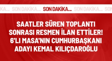 6'lı Masa uzlaşı sağladı! Millet İttifakı'nın adayı Kemal Kılıçdaroğlu
