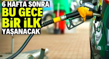 Akaryakıt fiyatlarında 6 hafta sonra bir ilk yaşanacak