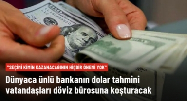 Bank of America'dan dolar tahmini: Seçimleri kim kazanırsa kazansın yüzde 15-25 artış bekliyoruz