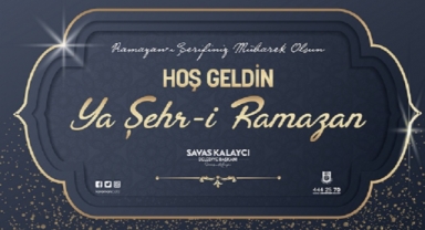 BELEDİYE BAŞKANI SAVAŞ KALAYCI’NIN RAMAZAN AYI MESAJI