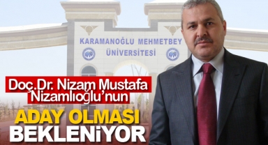 DOÇ.DR. NİZAM MUSTAFA NİZAMLIOĞLU’NUN ADAY OLMASI BEKLENİYOR