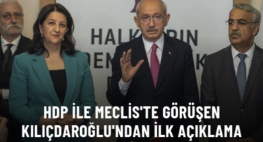 HDP ile görüşen Kılıçdaroğlu'ndan ilk açıklama: Kürt sorunu dahil tüm sorunların çözüm adresi TBMM'dir