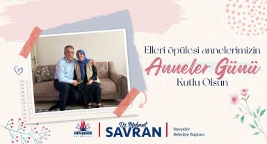 Başkan Savran: "Annelik, mesaisi olmayan en kıymetli meslektir"