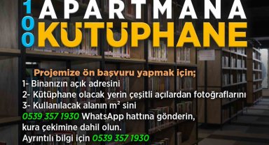 100 apartmana 100 kütüphaneye başvurular sürüyor