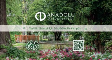Anadolu Üniversitesinde hedef yeşil gelecek için 'Sürdürülebilir Kampüs'