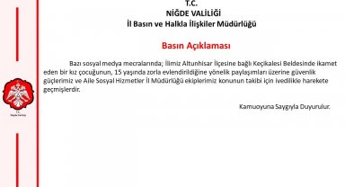 Niğde Valiliği, 15 yaşındaki kızın evlendirilmesi haberi üzerine harekete geçti