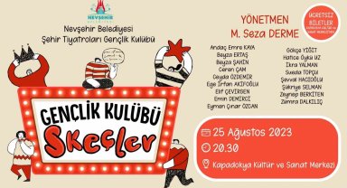 Nevşehir'de 'Gençlik Kulübü Skeçler' tiyatro oyunu sahnelenecek