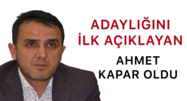 AHMET KAPAR ADAYLIĞINI AÇIKLADI