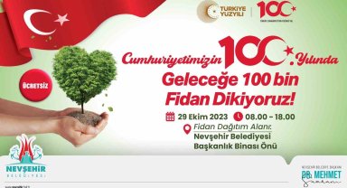 Nevşehir'de Cumhuriyetin 100. yılında 100 bin fidan dağıtılacak