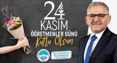 Başkan Büyükkılıç; "Bireyi ve toplumu yükselten öğretmenlerdir"