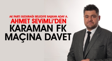 Ahmet Sevimli'den Karaman FK Maçına Davet