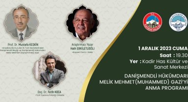 Büyükşehir'den, Danişmendli Hükümdarı Melik Mehmet Gazi'yi anma programı