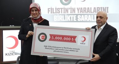 HAK-İŞ'ten Gazze için Kızılay'a 5 milyon lira bağış