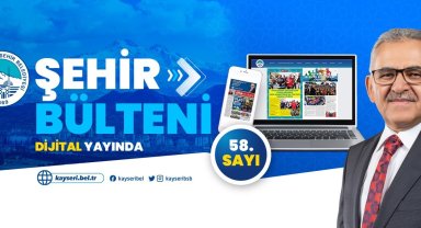 Büyükşehir Belediyesi Şehir Bülteni 2024'ün ilk sayısı ile "dijital" yayında