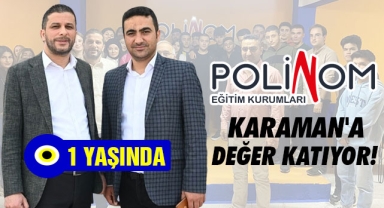 POLİNOM EĞİTİM KURUMLARI KARAMAN'A DEĞER KATIYOR!