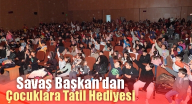 Savaş Başkan'dan Çocuklara Tatil Hediyesi