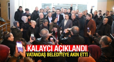 VATANDAŞLAR BAŞKAN KALAYCI’NIN ADAYLIĞINI COŞKUYLA KARŞILADI