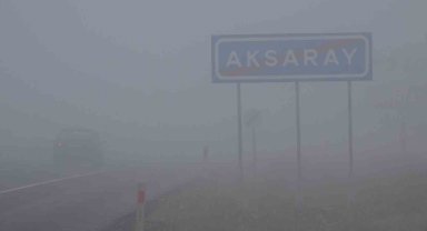 Aksaray'da sis nedeniyle görüş mesafesi 10 metreye kadar düştü